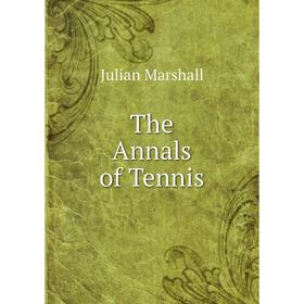 

Книга The Annals of Tennis
