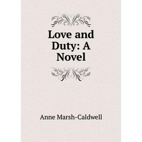 

Книга Love and Duty: a novel