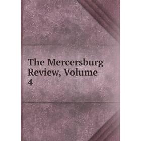 

Книга The Mercersburg Review, Volume 4