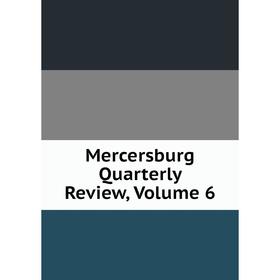 

Книга Mercersburg Quarterly Review, Volume 6