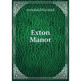 

Книга Exton Manor