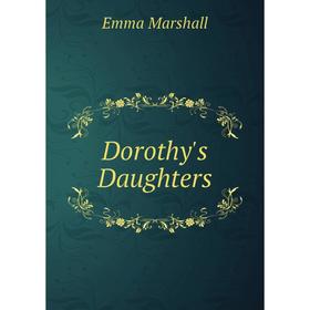 

Книга Dorothy's Daughters