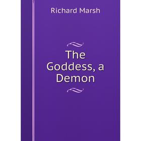 

Книга The Goddess, a Demon