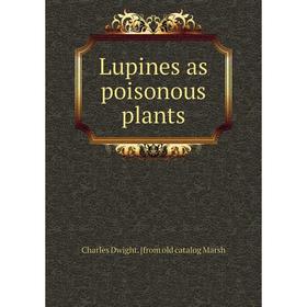 

Книга Lupines as poisonous plants
