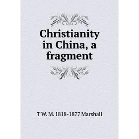 

Книга Christianity in China, a fragment