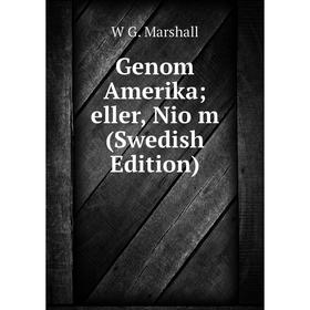 

Книга Genom Amerika; eller, Nio m (Swedish Edition)