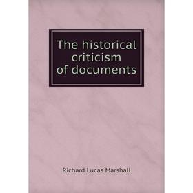 

Книга The historical criticism of documents