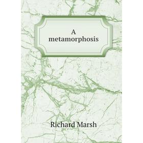 

Книга A metamorphosis