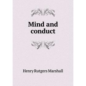 

Книга Mind and conduct