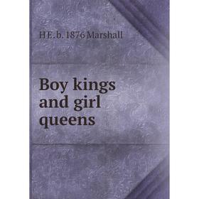 

Книга Boy kings and girl queens
