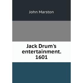 

Книга Jack Drum's entertainment. 1601