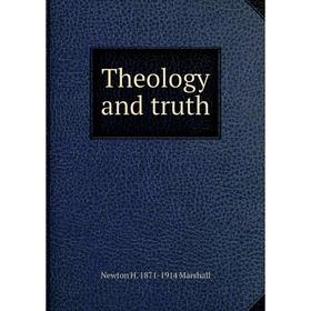 

Книга Theology and truth