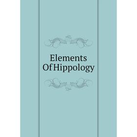 

Книга Elements Of Hippology