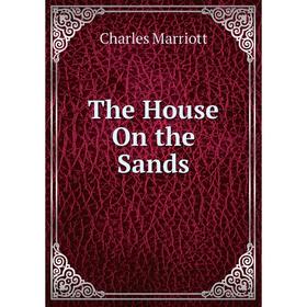 

Книга The House On the Sands