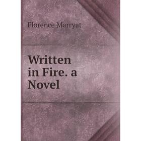 

Книга Written in Fire. a Novel