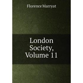 

Книга London Society, Volume 11