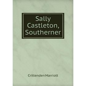 

Книга Sally Castleton, Southerner