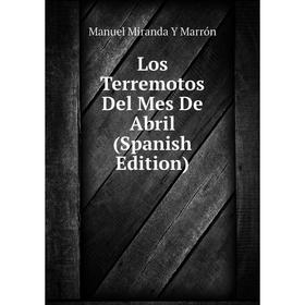 

Книга Los Terremotos Del Mes De Abril
