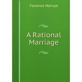 

Книга A Rational Marriage