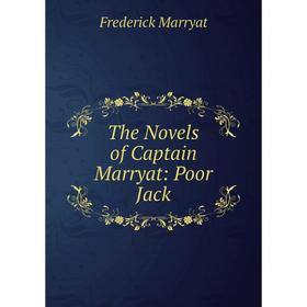 

Книга The Novels of Captain Marryat: Poor Jack