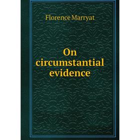 

Книга On circumstantial evidence