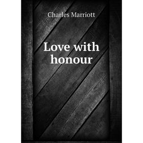 

Книга Love with honour