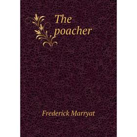 

Книга The poacher