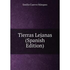 

Книга Tierras Lejanas (Spanish Edition)