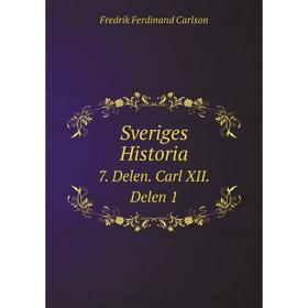 

Книга Sveriges Historia7. Delen. Carl XII. Delen 1