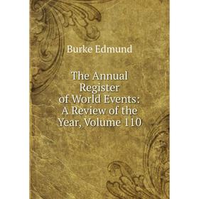 

Книга The Annual Register of World Events: A Review of the Year, Volume 110