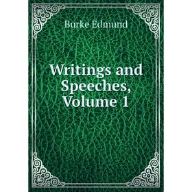 

Книга Writings and Speeches, Volume 1