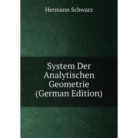 

Книга System Der Analytischen Geometrie (German Edition)