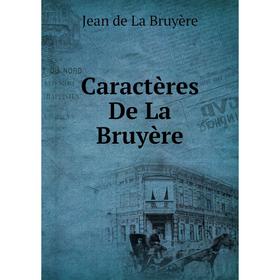 

Книга Caractères De La Bruyère