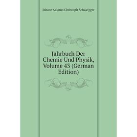 

Книга Jahrbuch Der Chemie Und Physik, Volume 43 (German Edition)