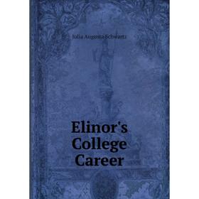 

Книга Elinor's College Career