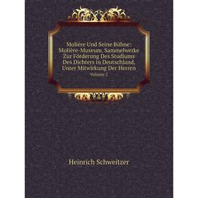 

Книга Molière Und Seine Bühne: Molière-Museum Sammelwerke Zur Förderung Des Studiums des Dichters in Deutschland, Unter Mitwirkung Der Herren Volume 2