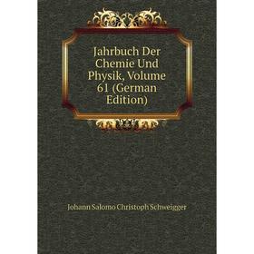 

Книга Jahrbuch Der Chemie Und Physik, Volume 61 (German Edition)
