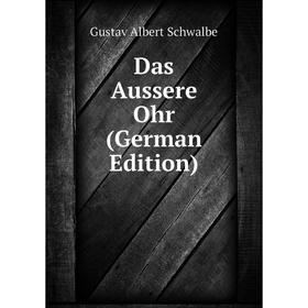 

Книга Das Aussere Ohr (German Edition)
