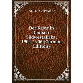 

Книга Der Krieg in Deutsch-Südwestafrika, 1904-1906 (German Edition)