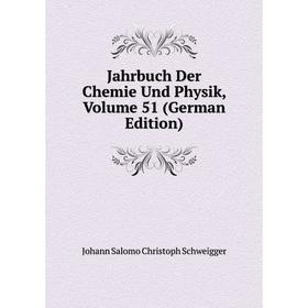 

Книга Jahrbuch Der Chemie Und Physik, Volume 51 (German Edition)