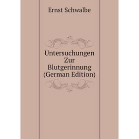 

Книга Untersuchungen Zur Blutgerinnung (German Edition)