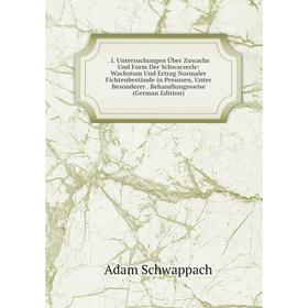 

Книга . I. Untersuchungen Über Zuwachs Und Form Der Schwarzerle: Wachstum Und Ertrag Normaler Fichtenbestände in Preussen, Unter Besonderer. Behandlun