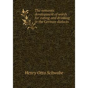 

Книга The semantic development of words for 'eating and drinking' in the German dialects