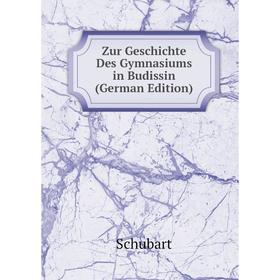 

Книга Zur Geschichte Des Gymnasiums in Budissin (German Edition)