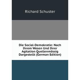 

Книга Die Social-Demokratie: Nach Ihrem Wesen Und Ihrer Agitation Quellenmässig Dargestellt (German Edition)