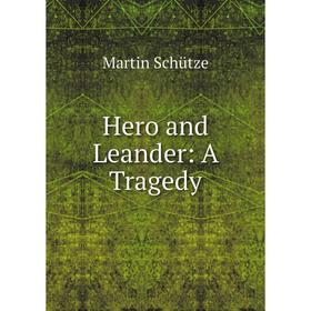 

Книга Hero and Leander: A Tragedy