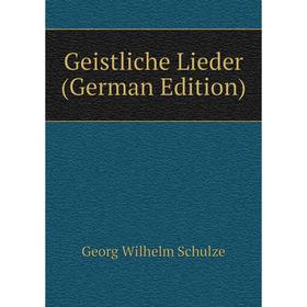 

Книга Geistliche Lieder (German Edition)