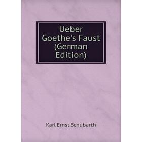 

Книга Ueber Goethe's Faust (German Edition)