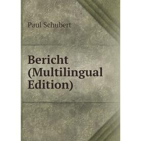 

Книга Bericht (Multilingual Edition)