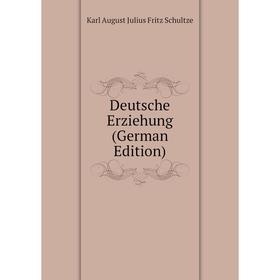 

Книга Deutsche Erziehung (German Edition)
